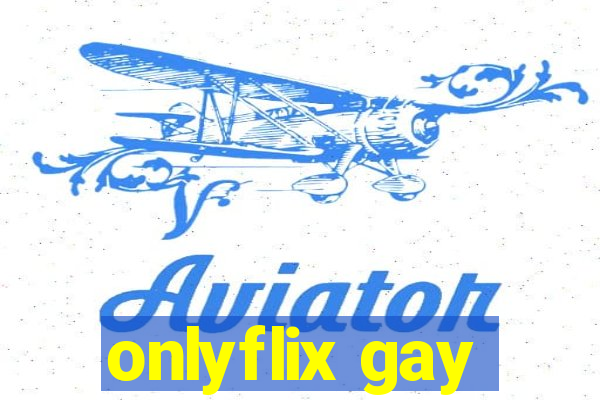 onlyflix gay